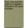 Fred, Ana And The Nights Of Saddam Hussein's 39 Scud Missiles by Federico Zagalsky