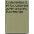 Fundamentals Of Ethics, Corporate Governance And Business Law