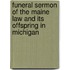 Funeral Sermon Of The Maine Law And Its Offspring In Michigan