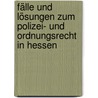 Fälle und Lösungen zum Polizei- und Ordnungsrecht in Hessen door Wolfgang Pausch