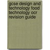Gcse Design And Technology Food Technology Ocr Revision Guide door Richards Parsons