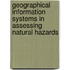 Geographical Information Systems In Assessing Natural Hazards