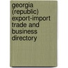 Georgia (Republic) Export-Import Trade and Business Directory by Unknown