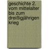 Geschichte 2. Vom Mittelalter bis zum Dreißigjährigen Krieg by Winfried Röser