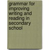 Grammar for Improving Writing and Reading in Secondary School by Geoff Dean