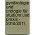Gynäkologie und Urologie für Studium und Praxis - 2010/2011