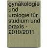 Gynäkologie und Urologie für Studium und Praxis - 2010/2011 door Petra Haag