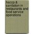 Haccp & Sanitation In Restaurants And Food Service Operations