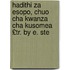 Hadithi Za Esopo, Chuo Cha Kwanza Cha Kusomea £Tr. by E. Ste