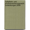 Haftpflicht- und Privatversicherungsrecht. Entwicklungen 2008 door Christian Marcus Heierli