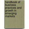 Handbook Of Business Practices And Growth In Emerging Markets door Onbekend