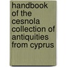 Handbook Of The Cesnola Collection Of Antiquities From Cyprus door Metropolitan Mu