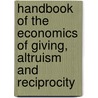 Handbook of the Economics of Giving, Altruism and Reciprocity door Serge-Christophe Kolm