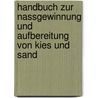 Handbuch Zur Nassgewinnung Und Aufbereitung Von Kies Und Sand door Volker Patzold