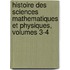 Histoire Des Sciences Mathematiques Et Physiques, Volumes 3-4