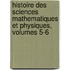 Histoire Des Sciences Mathematiques Et Physiques, Volumes 5-6