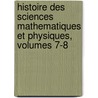 Histoire Des Sciences Mathematiques Et Physiques, Volumes 7-8 by Maximilien Marie