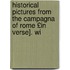 Historical Pictures from the Campagna of Rome £In Verse]. wi