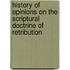 History Of Opinions On The Scriptural Doctrine Of Retribution