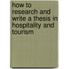 How To Research And Write A Thesis In Hospitality And Tourism by James M. Poynter