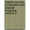Howitt's Journal Of Literature And Popular Progress, Volume 2 by William Howitt