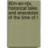 Il£m-En-N[s, Historical Tales and Anecdotes of the Time of t door Muammad Diy[b