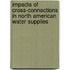 Impacts Of Cross-Connections In North American Water Supplies