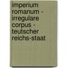 Imperium Romanum - Irregulare Corpus - Teutscher Reichs-Staat door Onbekend