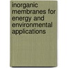 Inorganic Membranes For Energy And Environmental Applications door Onbekend