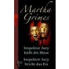 Inspektor Jury küßt die Muse. Inspektor Jury bricht das Eis door Martha Grimes