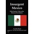 Insurgent Mexico; With Pancho Villa in the Mexican Revolution