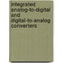 Integrated Analog-To-Digital And Digital-To-Analog Converters