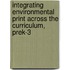 Integrating Environmental Print Across the Curriculum, Prek-3