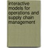 Interactive Models For Operations And Supply Chain Management