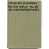 Interview Exercises For The Police Recruit Assessment Process