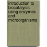 Introduction to Biocatalysis Using Enzymes and Microorganisms door Tel