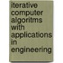 Iterative Computer Algoritms With Applications In Engineering