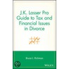 J.K.Lasser's Pro Guide To Tax And Financial Issues In Divorce door Richman