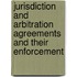 Jurisdiction And Arbitration Agreements And Their Enforcement