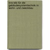 Knx/eib Für Die Gebäudesystemtechnik In  Wohn- Und Zweckbau door Werner Kriesel