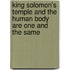 King Solomon's Temple And The Human Body Are One And The Same
