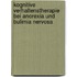 Kognitive Verhaltenstherapie bei Anorexia und Bulimia nervosa