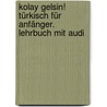 Kolay Gelsin! Türkisch Für Anfänger. Lehrbuch Mit Audi door Onbekend