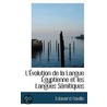L'Evolution De La Langue Egyptienne Et Les Langues Semitiques by Edouard Naville