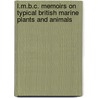 L.M.B.C. Memoirs On Typical British Marine Plants And Animals door W.A. Herdman