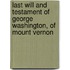 Last Will And Testament Of George Washington, Of Mount Vernon