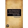 Laws Relating To Inland Fisheries In Massachusetts, 1623-1886 door . Anonymous