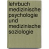 Lehrbuch Medizinische Psychologie und Medizinische Soziologie door Onbekend