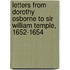 Letters From Dorothy Osborne To Sir William Temple, 1652-1654
