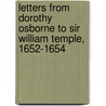 Letters From Dorothy Osborne To Sir William Temple, 1652-1654 by Dorothy Osborne Temple